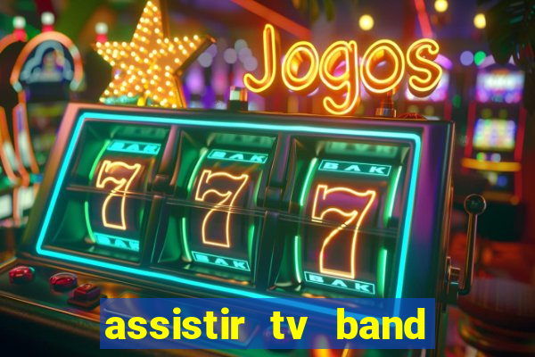 assistir tv band bahia ao vivo